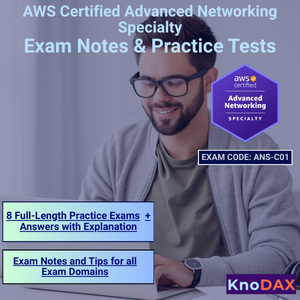 AWS Certified Advanced Networking Specialty Exam Notes and Practice Tests ANS-C01