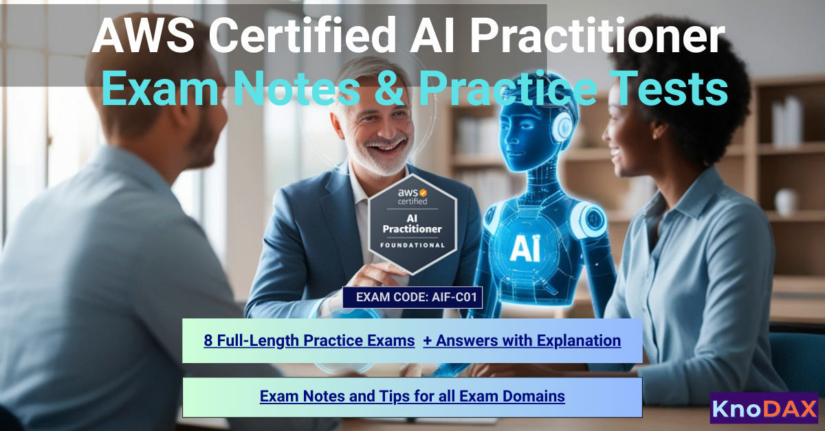 AWS Certified AI Practitioner Exam Notes and Practice Tests