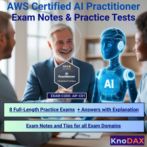 AWS Certified AI Practitioner Exam Notes and Practice Tests AIF-C01