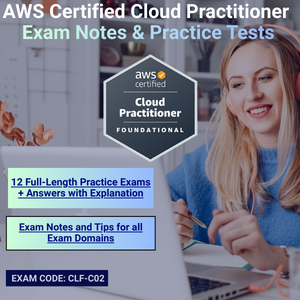 AWS Certified Cloud Practitioner Exam Notes & Practice Tests CLF-C02