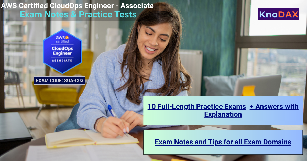 AWS Certified CloudOps Engineer Associate Exam Notes and Practice Tests