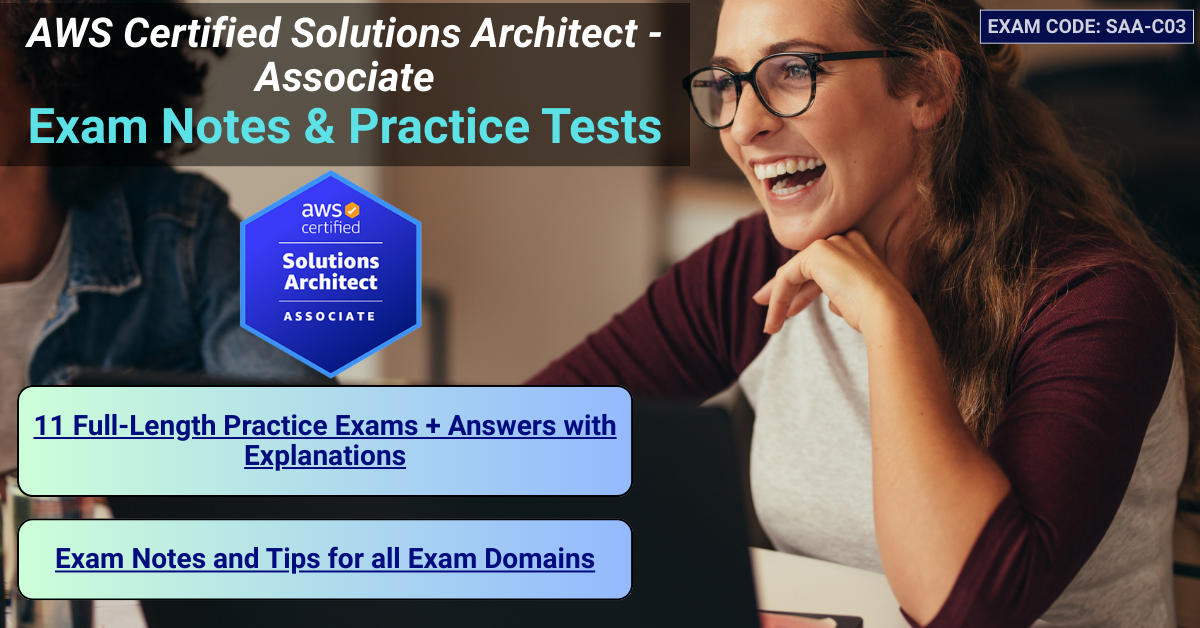 AWS Certified Solutions Architect Associate Exam Notes & Practice Tests SAA-C03